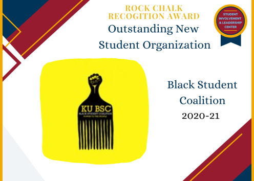 Rock Chalk Recognition Award Outstanding New Student Organization Black Student Coalition