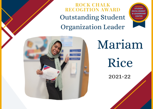 Rock Chalk Recognition Award Outstanding Student Organization Leader Mariam Rice