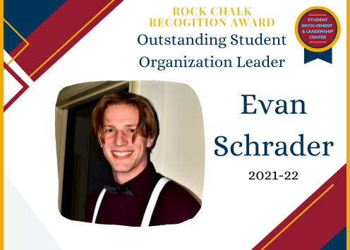 Rock Chalk Recognition Award Outstanding Student Organization Leader Evan Schrader