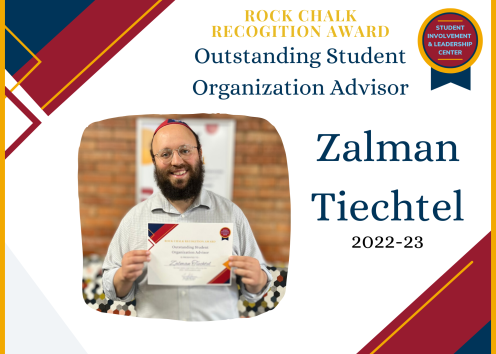 Rock Chalk Recognition Award Outstanding Student Organization Advisor Zalman Tiechtel